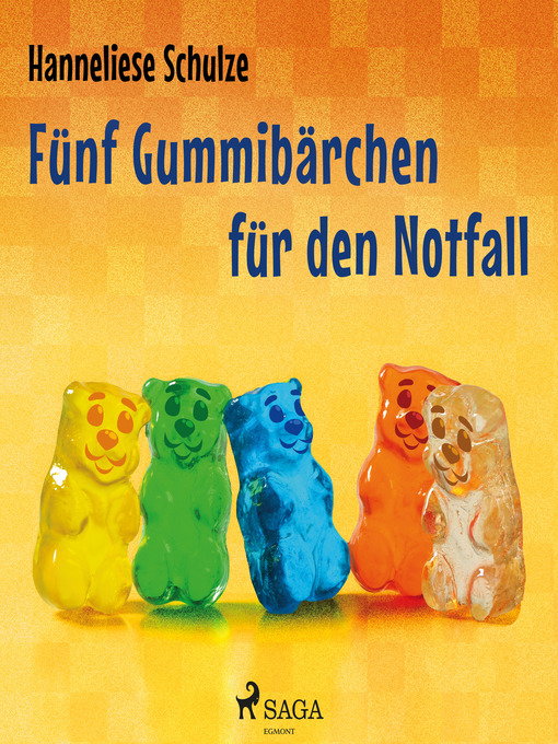 Title details for Fünf Gummibärchen für den Notfall by Hanneliese Schulze - Available